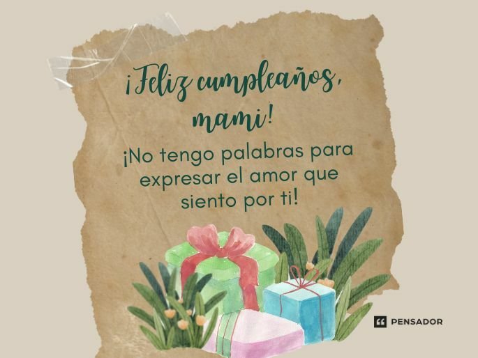 Tarjetas de Feliz Cumpleaños para Mamá: Expresa tu Amor en Palabras